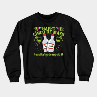 Happy Cinco de Mayo Tequila Crewneck Sweatshirt